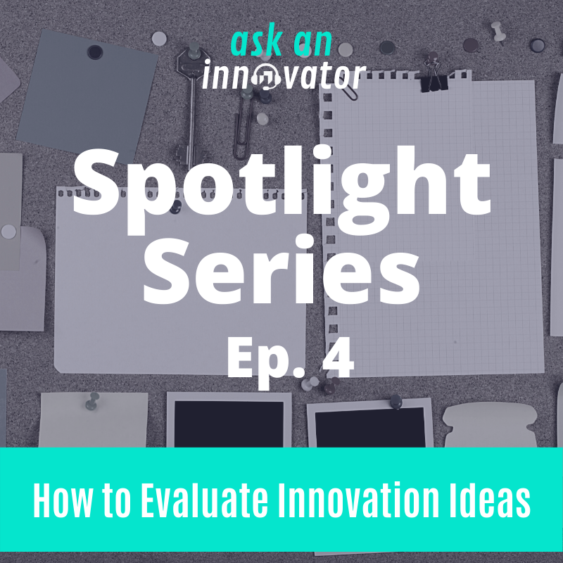 Evaluating Innovative Ideas Podcast